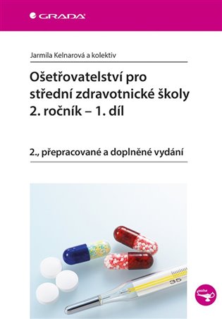 Ošetřovatelství pro střední zdravotnické školy - 2. ročník - 1. díl. 2., přepracované a doplněné vydání koupíte na Kosmas.cz