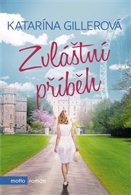 Zvláštní příběh - Katarína Gillerová