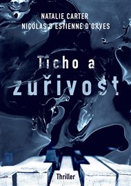 Ticho a zuřivost - Natalie Carter, Nicolas d´Estienne d´Orves