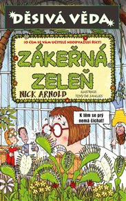 Děsivá věda - Zákeřná zeleň - Nick Arnold
