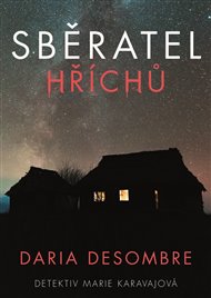 Sběratel hříchů: Detektiv Marie Karavajová # 1 - Daria Desombre