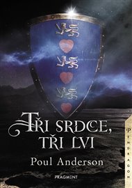 Tři srdce, tři lvi - Poul Anderson