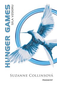 Síla vzdoru: Hunger games 3. - Suzanne Collins