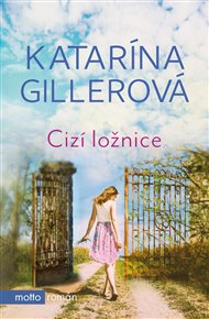 Cizí ložnice - Katarína Gillerová