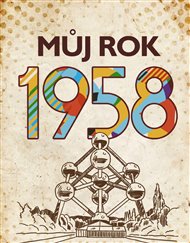 Můj rok 1958 - Alena Breuerová, Jarmila Frejtichová