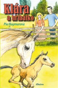 Klára a hříbátko - Pia Hagmarová
