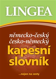 Německo-český, česko-německý kapesní slovník: ...nejen na cesty -  kolektiv autorů