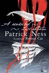 A oceán byl naší oblohou - Patrick Ness