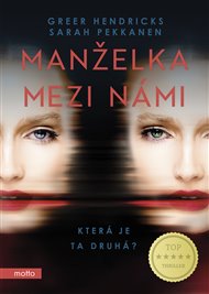 Manželka mezi námi - Greer Hendricks, Sarah Pekkanen