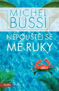 Nepouštěj se mé ruky - Michel Bussi