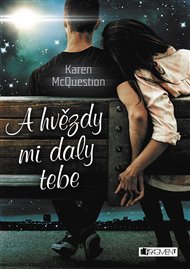 A hvězdy mi daly tebe - Karen McQuestion