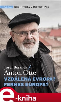 Levně Vzdálená Evropa. Fernes Europa - Anton Otte, Josef Beránek