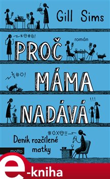 Levně Proč máma nadává - Gill Sims