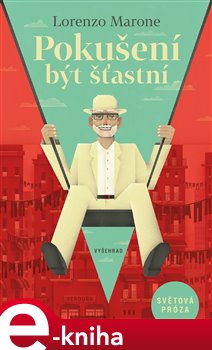 Levně Pokušení být šťastní - Lorenzo Marone