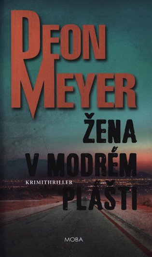 Žena v modrém plášti - Deon Meyer