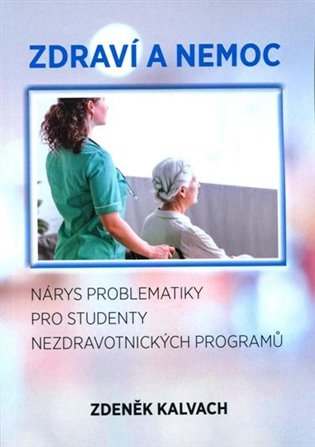 Zdraví a nemoc - Zdeněk Kalvach