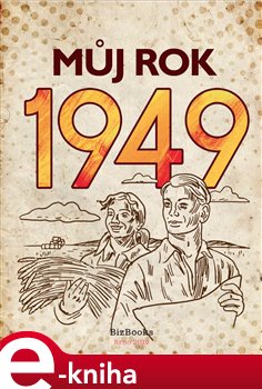 Levně Můj rok 1949 - Alena Breuerová, Jarmila Frejtichová