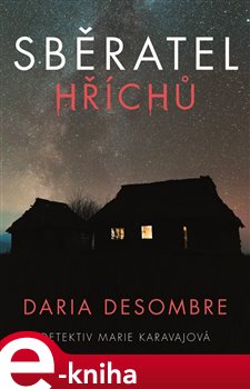 Levně Sběratel hříchů. Detektiv Marie Karavajová # 1 - Daria Desombre