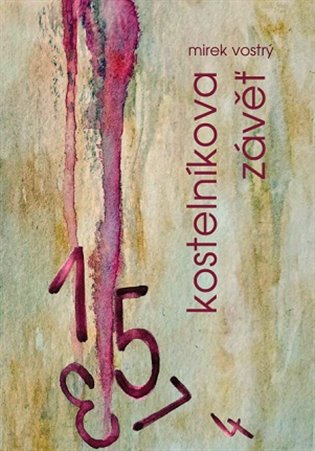 Kostelníkova závěť - Mirek Vostrý