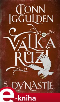 Levně Válka růží 3: Dynastie - Conn Iggulden