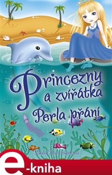 Levně Princezny a zvířátka: Perla přání - Paula Harrisonová
