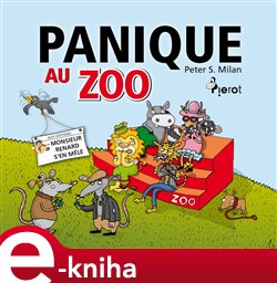 Levně Panique Au Zoo - Peter S. Milan e-kniha