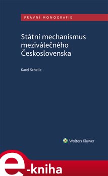 Levně Státní mechanismus meziválečného Československa - Karel Schelle