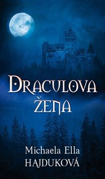Drakulova žena - Michaela Ella Hajduková