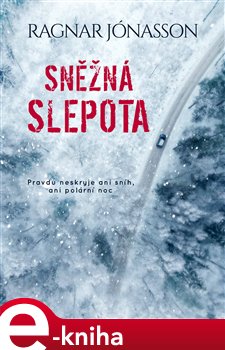Levně Sněžná slepota - Ragnar Jónasson