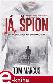Levně Já, špion - Tom Marcus