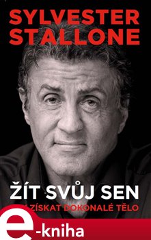 Levně Sylvester Stallone: žít svůj sen - Sylvester Stallone