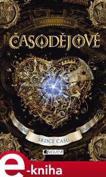 Levně Časodějové – Srdce času - Natalja Ščerba