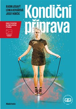 Levně Kondiční příprava - Martin Jebavý, Lenka Kovářová, Josef Horčic