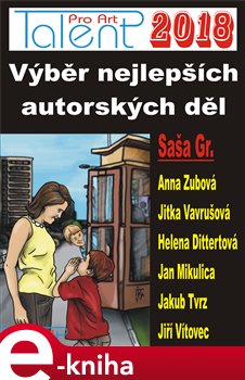 Levně Talent Pro ART 2018. Výběr nejlepších autorských děl - kol.