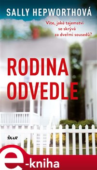 Levně Rodina odvedle - Sally Hepworth