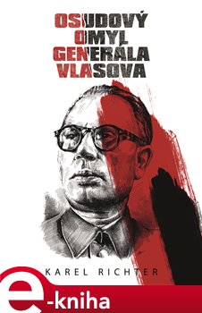 Levně Osudový omyl generála Vlasova - Karel Richter