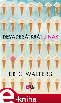Levně Devadesátkrát jinak - Robert E. Walters
