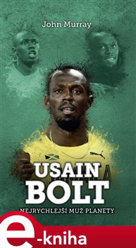 Levně Usain Bolt: nejrychlejší muž planety - John Murray