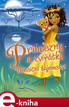 Levně Princezny a zvířátka: Měsíční tajemství - Paula Harrisonová