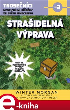 Levně Strašidelná výprava. Trosečníci - neoficiální příběhy ze světa Minecraftu 3 - Winter Morgan