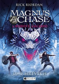 Magnus Chase a bohové Ásgardu - Loď mrtvých - Rick Riordan