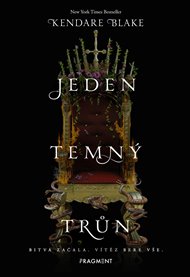 Jeden temný trůn - Kendare Blakeová