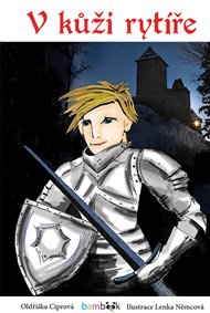 V kůži rytíře - Oldřiška Ciprová