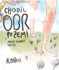 Chodil obr po zemi - Martin Šinkovský