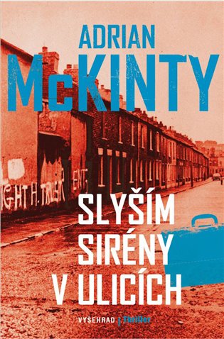 Slyším sirény v ulicích - Adrian McKinty