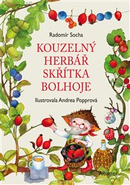 Kouzelný herbář skřítka Bolhoje - Radomír Socha