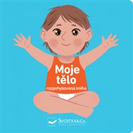 Moje tělo - rozpohybovaná kniha