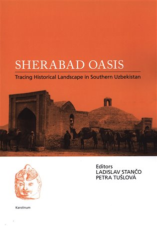 Sherabad Oasis - Petra Tušloví, Ladislav Stančo