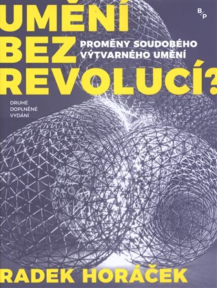 Umění bez revolucí? - Radek Horáček