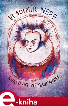 Levně Královny nemají nohy - Vladimír Neff